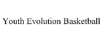 YOUTH EVOLUTION BASKETBALL