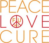 PEACE LOVE CURE FUMS