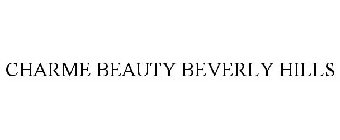 CHARME BEAUTY BEVERLY HILLS
