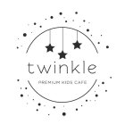 TWINKLE PREMIUM KIDS CAFE