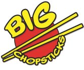 BIG CHOPSTICKS