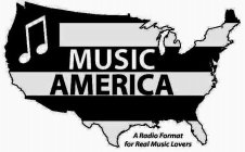 MUSIC AMERICA A RADIO FORMAT FOR REAL MUSIC LOVERS