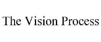 THE VISION PROCESS