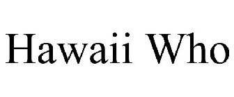 HAWAII WHO