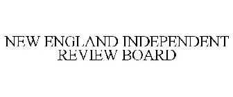 NEW ENGLAND INDEPENDENT REVIEW BOARD