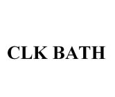 CLK BATH