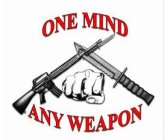 ONE MIND ANY WEAPON