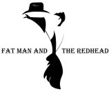 FAT MAN AND THE REDHEAD