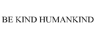 BE KIND HUMANKIND