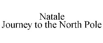 NATALE JOURNEY TO THE NORTH POLE