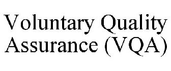 VOLUNTARY QUALITY ASSURANCE (VQA)