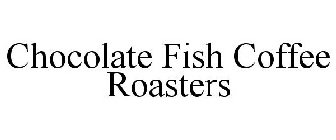 CHOCOLATE FISH COFFEE ROASTERS