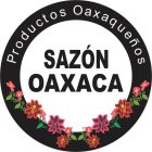 PRODUCTOS OAXAQUEÑOS, SAZÓN OAXACA