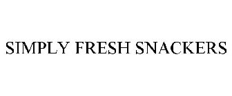 SIMPLY FRESH SNACKERS