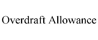 OVERDRAFT ALLOWANCE