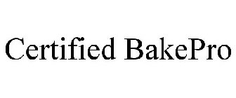 CERTIFIED BAKEPRO