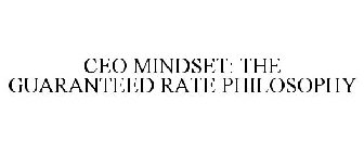 CEO MINDSET: THE GUARANTEED RATE PHILOSOPHY