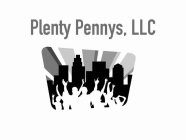 PLENTY PENNYS, LLC