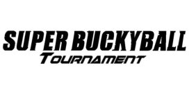 SUPER BUCKYBALL TOURNAMENT