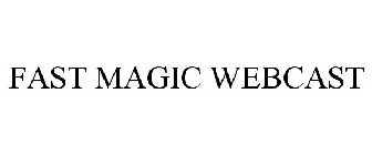 FAST MAGIC WEBCAST