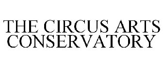 THE CIRCUS ARTS CONSERVATORY