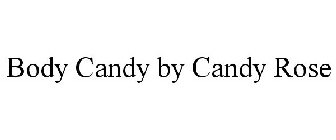 BODY CANDY BY CANDY ROSE