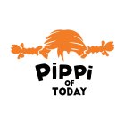 PIPPI OF TODAY