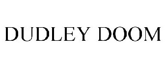 DUDLEY DOOM