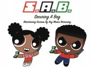 S.A.B SECURING A BAG MAINTAINING SUCCESS BY MEANS NECESSARY