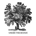 UNDER THE BOUGH