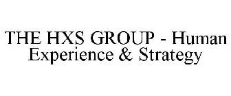 THE HXS GROUP - HUMAN EXPERIENCE & STRATEGY