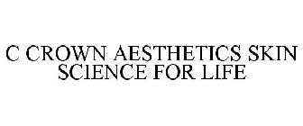 C CROWN AESTHETICS SKIN SCIENCE FOR LIFE