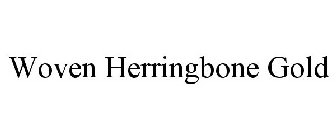 WOVEN HERRINGBONE GOLD