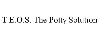 T.E.O.S. THE POTTY SOLUTION