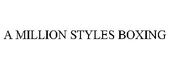 A MILLION STYLES BOXING