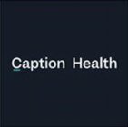 CAPTION HEALTH