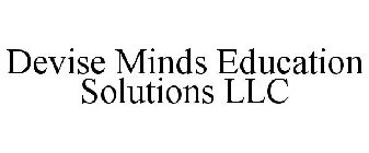 DEVISE MINDS EDUCATION SOLUTIONS LLC