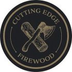 CUTTING EDGE FIREWOOD