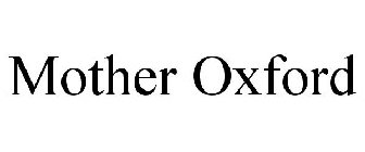 MOTHER OXFORD