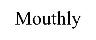 MOUTHLY