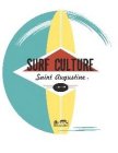 SURF CULTURE SAINT AUGUSTINE SINCE 1915 ST. AUGUSTINE HISTORICAL SOCIETY
