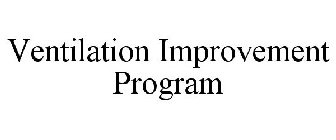 VENTILATION IMPROVEMENT PROGRAM