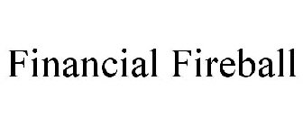 FINANCIAL FIREBALL