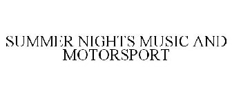 SUMMER NIGHTS MUSIC AND MOTORSPORT