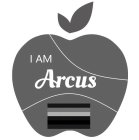 I AM ARCUS