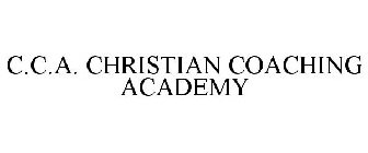 C.C.A. CHRISTIAN COACHING ACADEMY