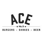 ACE NO.3 BURGERS - SHAKES - BEER