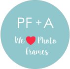 PF + A WE PHOTO FRAMES