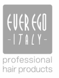 EVER EGO ITALY PROFESSIONAL HAIR PRODUCTSS