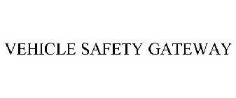 VEHICLE SAFETY GATEWAY